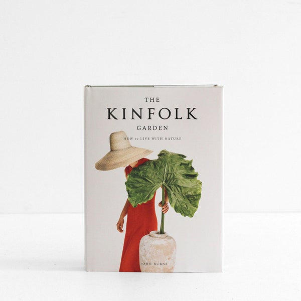 The Kinfolk Garden - How To Live With Nature - Urban Naturals