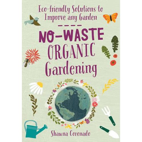 No-Waste Organic Gardening - Urban Naturals