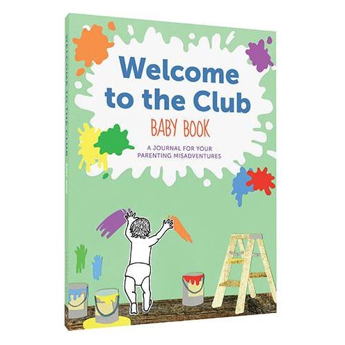 Welcome To The Baby Club - A Journal for Your Parenting Misadventures - Urban Naturals